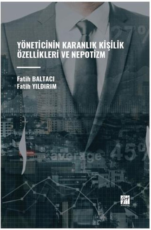 Yöneticinin Karanlık Kişilik Özellikleri ve Nepotizm | Gazi Kitabevi (Ciltsiz)