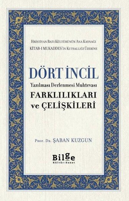 Dört İncil - Farklılıkları ve Çelişkileri | Bilge Kültür Sanat (İnce Kapak)