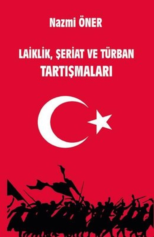 Laiklik Şeriat ve Türban Tartışmaları | Platanus Publishing