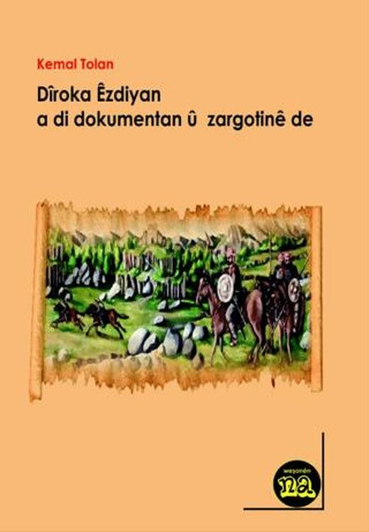 Diroka Ezdiyan a di Dokumentan ü Zargotine De | Na Yayınları (Ciltsiz)