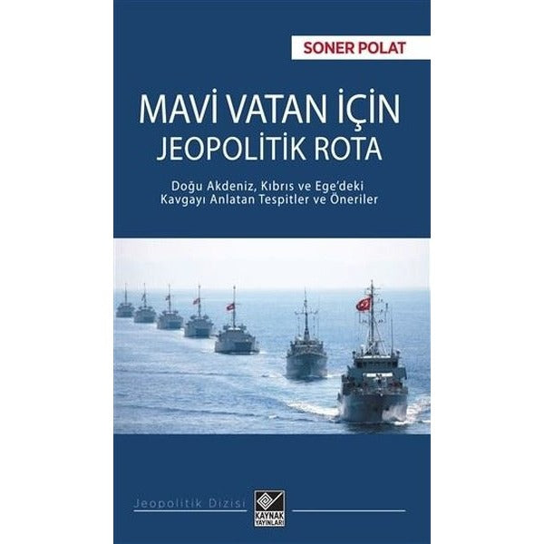 Mavi Vatan için Jeopolitik Rota | Kaynak Yayınları (İnce Kapak)