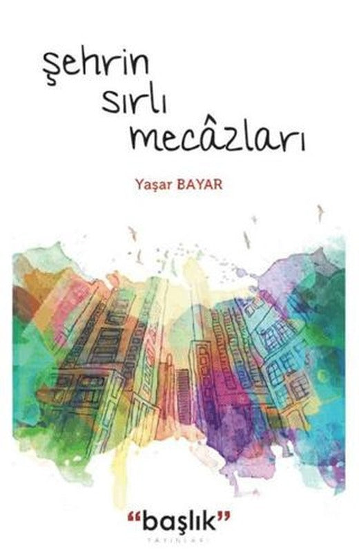 Şehrin Sırlı Mecazları
