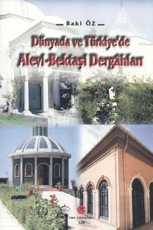Dünyada ve Türkiye’de Alevi - Bektaşi Dergahları | Can Yayınları (Ali Adil Atalay) (Ciltsiz)