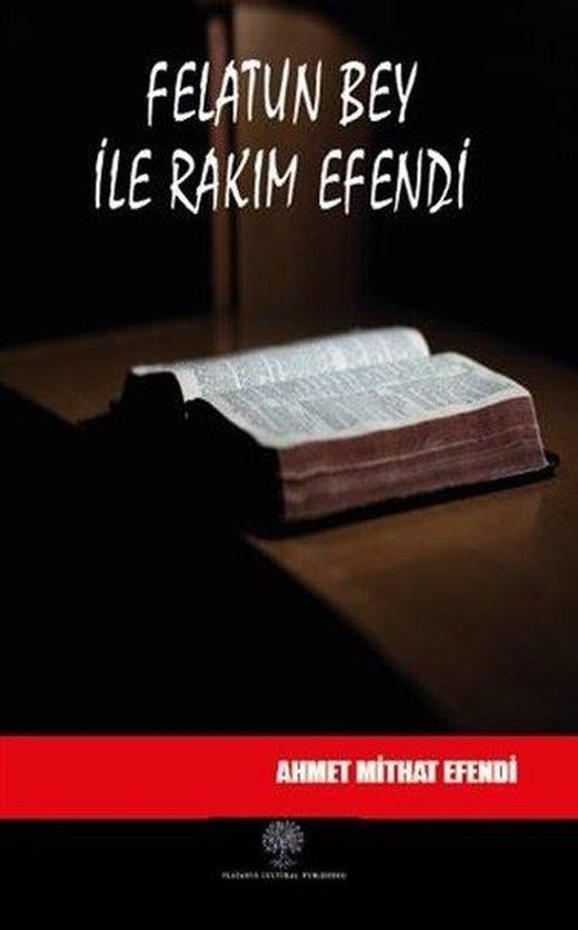 Felatun Bey ile Rakım Efendi | Platanus Publishing (İnce Kapak)