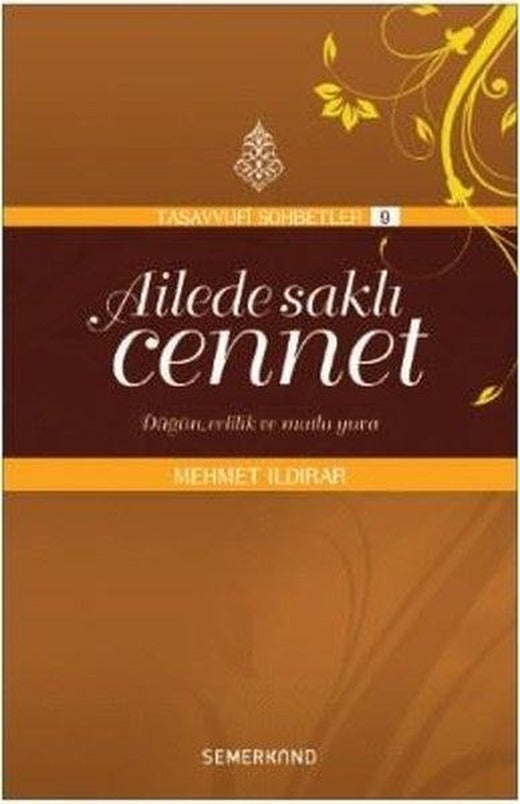 Ailede Saklı Cennet-Tasavvufi Sohbetler | Semerkand Yayınları (İnce Kapak)