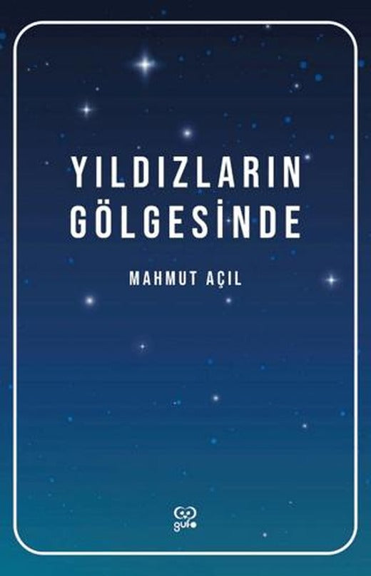 Yıldızların Gölgesinde | Gufo Yayınları (Ciltsiz)