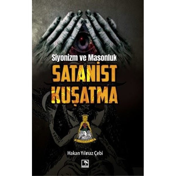Siyonizm ve Masonluk Satanist Kuşatma | Çınaraltı Yayınları (İnce Kapak)