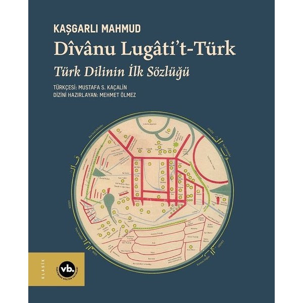 Divanu Lugati't-Türk: Türk Dilinin İlk Sözlüğü | VakıfBank Kültür Yayınları