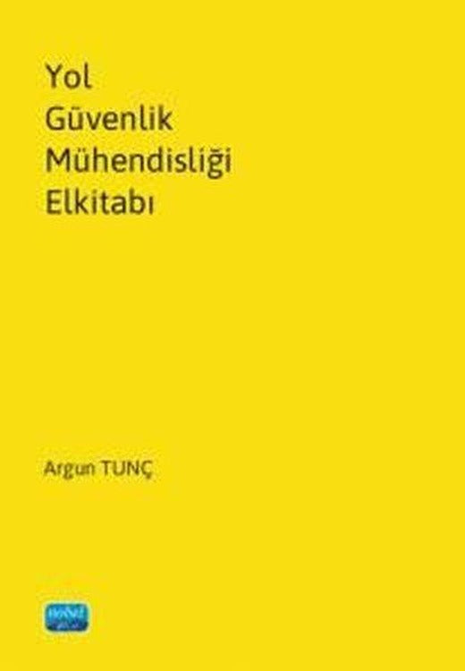 Yol Güvenlik Mühendisliği Elkitabı | Nobel Akademik Yayıncılık (İnce Kapak)
