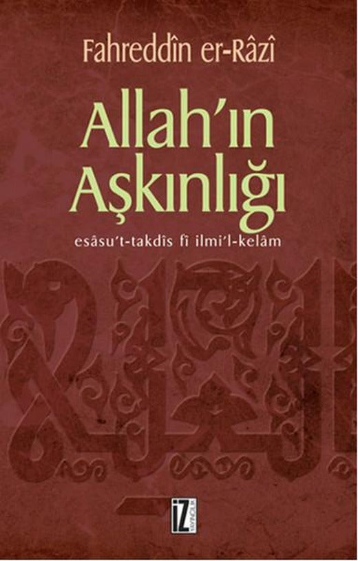 Allah'ın Aşkınlığı | İz Yayıncılık - İslam Klasikleri Dizisi (e-Kitap)