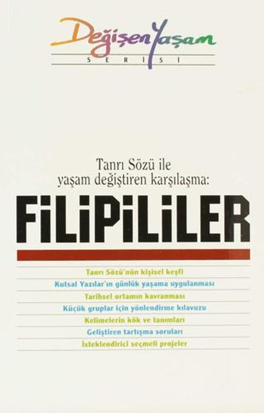 Tanrı Sözü ile Yaşam Değiştiren Karşılaşma: Filipililer | Haberci Basın Yayın (Ciltsiz)