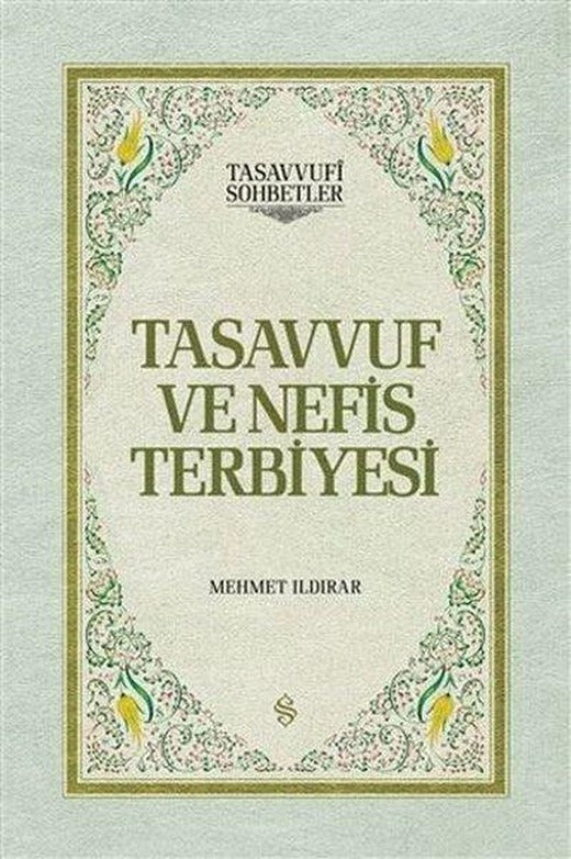 Tasavvuf ve Nefis Terbiyesi | Semerkand Yayınları (İnce Kapak)