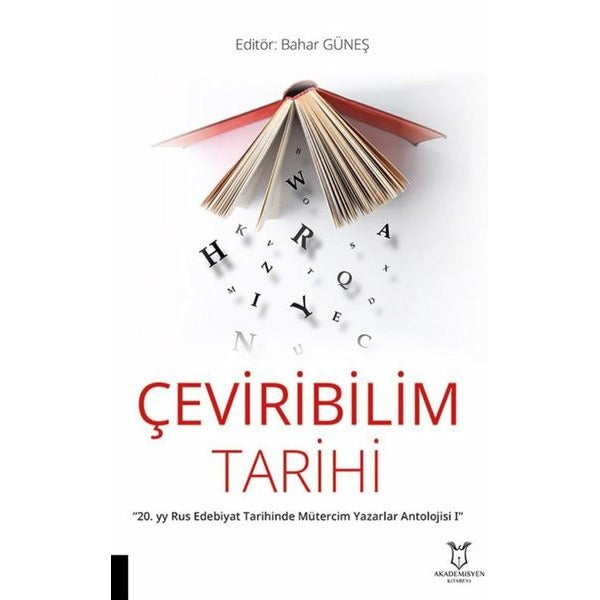 Çeviribilim Tarihi - “20. yy Rus Edebiyat Tarihinde Mütercim Yazarlar Antolojisi I” | Akademisyen Kitabevi (Ciltsiz)