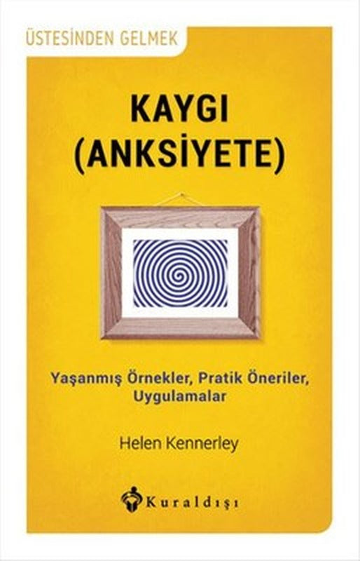 Kaygı (Anksiyete) | Kuraldışı Yayınları
