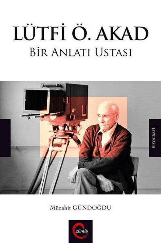Lütfi Ö. Akad-Bir Anlatı Ustası | Cümle (İnce Kapak)