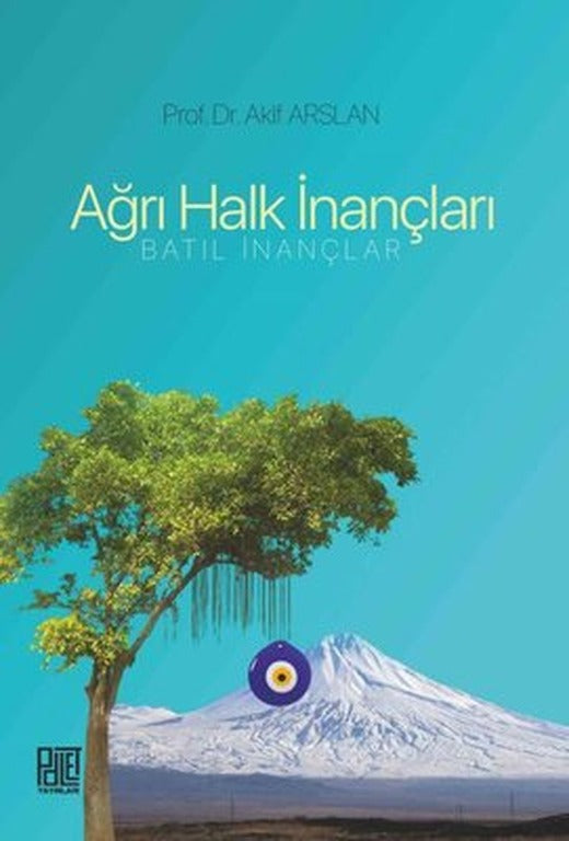 Ağrı Halk İnançları - Batıl İnançlar | Palet Yayınları
