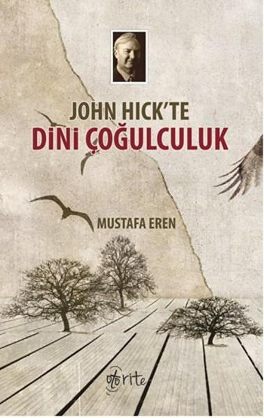 John Hick'te Dini Çoğulculuk | Otorite (İnce Kapak)