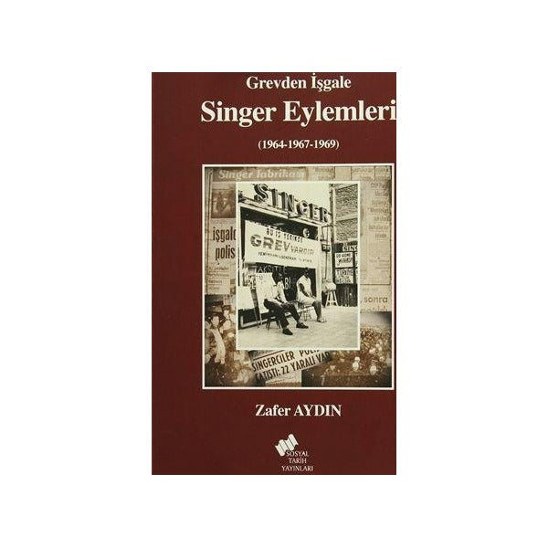 Grevden İşgale Singer Eylemleri (1964-1967-1969)