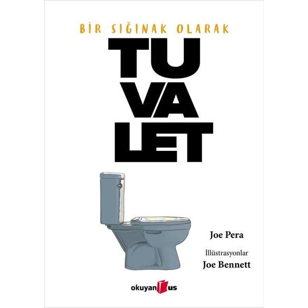 Bir Sığınak Olarak Tuvalet | Okuyan Us Yayınları (İnce Kapak)