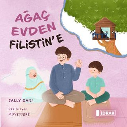 Ağaç Evden Filistin'e | İdrak Yayınları (Ciltsiz)