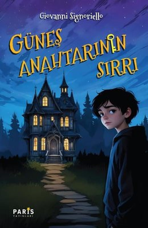Güneş Anahtarının Sırrı | Paris (İnce Kapak)