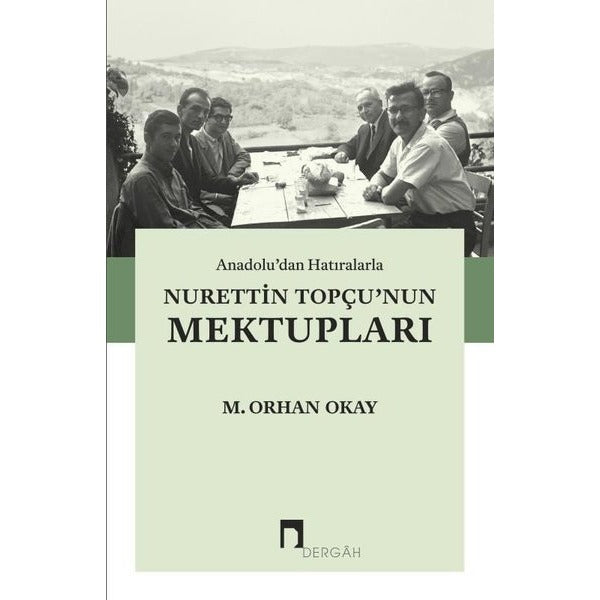 Anadolu'dan Hatıralarla Nurettin Topçu'nun Mektupları | Dergah Yayınları (İnce Kapak)