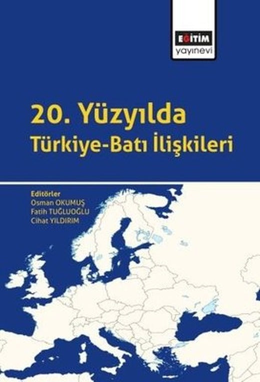 20. Yüzyılda Türkiye-Batı İlişkileri | Eğitim Yayınevi
