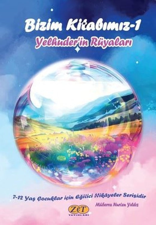 Bizim Kitabımız - 1 Yelhuder'in Rüyaları | Zet Yayınları