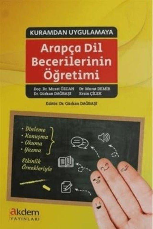 Kuramdan Uygulamaya Arapça Dil Becerilerinin Öğretimi | Akdem Yayınları (Ciltsiz)