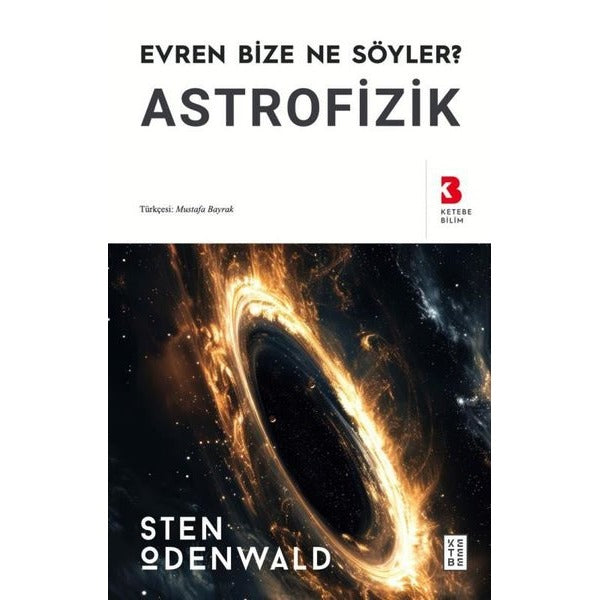 Astrofizik - Evren Bize Ne Söyler? | Ketebe (İnce Kapak)