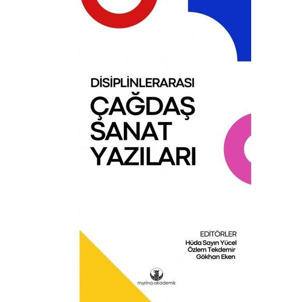 Disiplinlerarası Çağdaş Sanat Yazıları | Myrina Yayınları