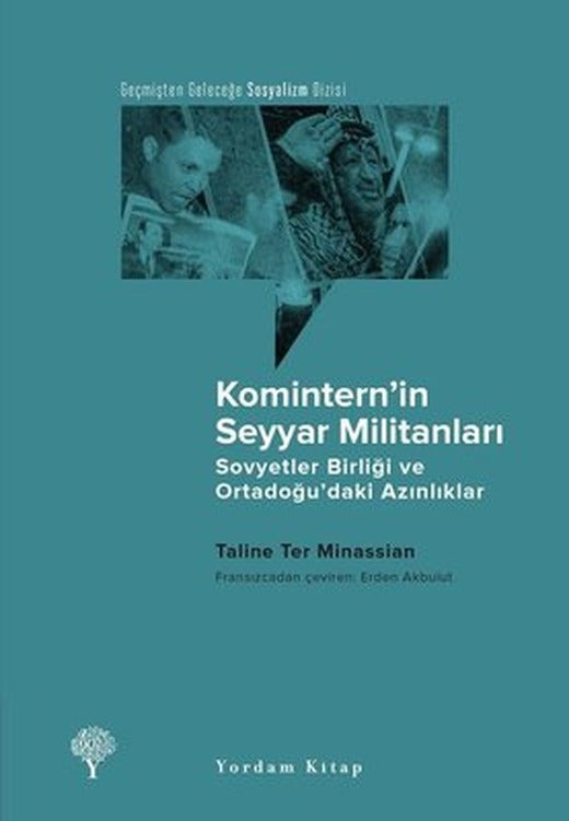 Komintern'in Seyyar Militanları-Sovyetler Birliği ve Ortadoğu'daki Azınlıklar | Yordam Kitap