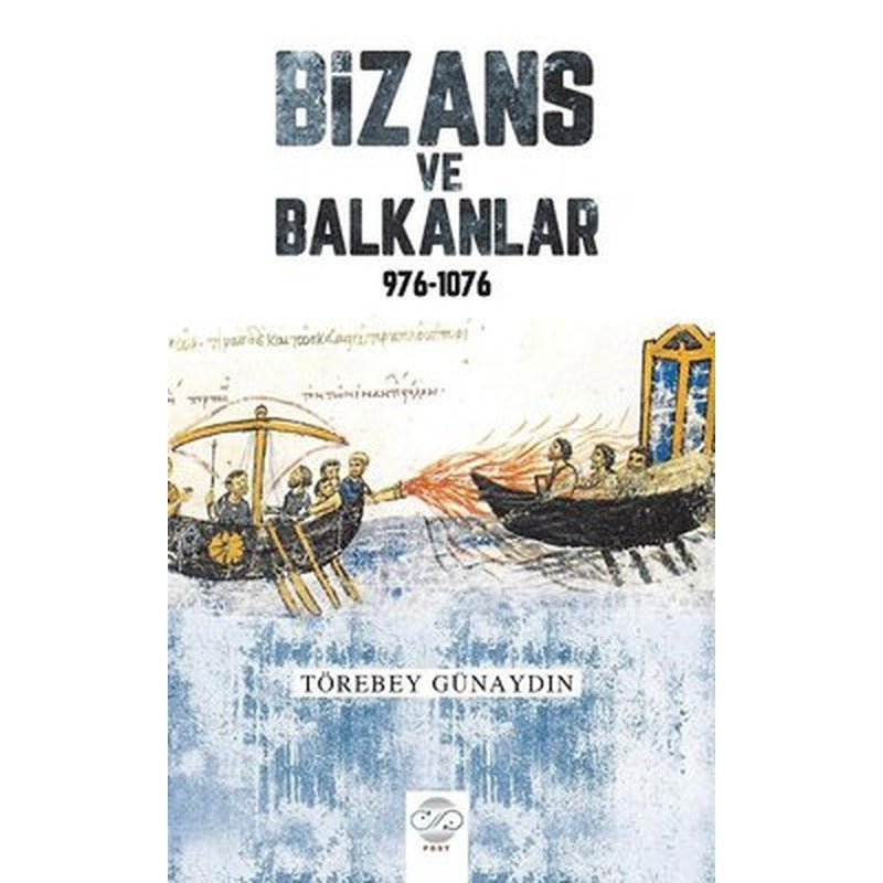 Bizans ve Balkanlar 976-1076 | Post Yayın