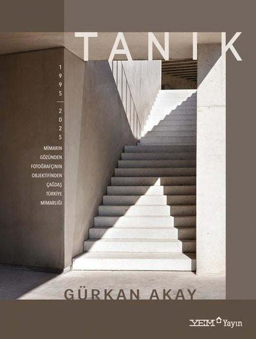 Tanık: Mimarın Gözünden Fotoğrafçının Objektifinden Çağdaş Türkiye Mimarlığı (1995 - 2025) | YEM Yayın (Ciltli)