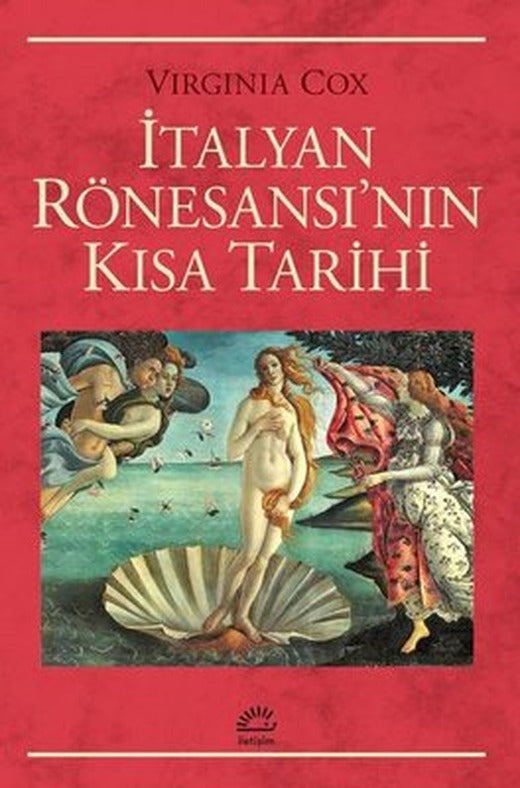 İtalyan Rönesansı'nın Kısa Tarihi | İletişim Yayınları