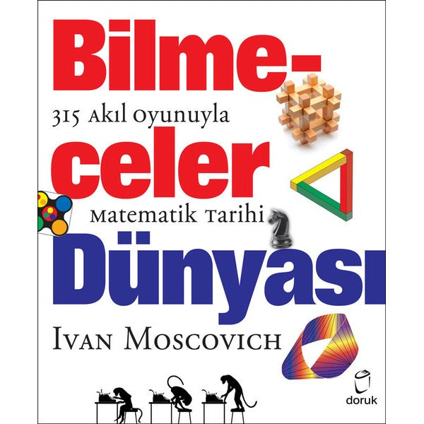Bilmeceler Dünyası - 315 Akıl Oyunuyla Matematik Tarihi