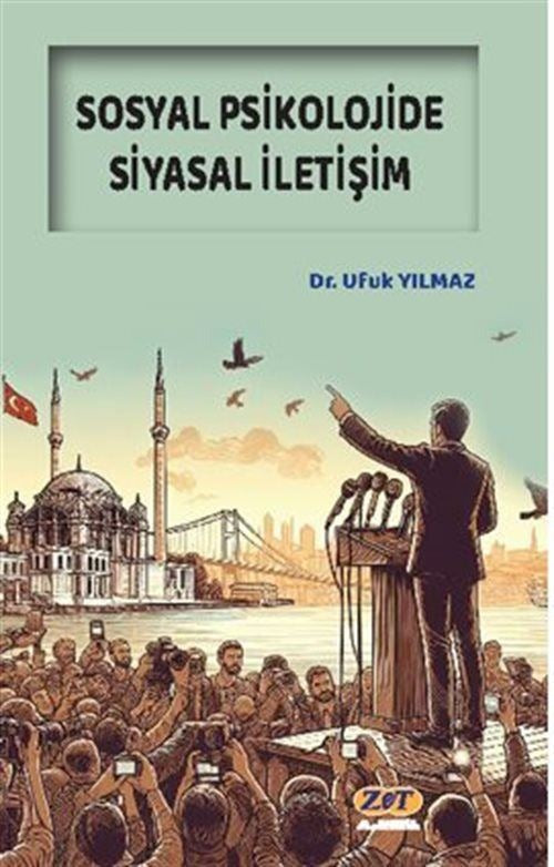 Sosyal Psikolojide Siyasal İletişim | Zet Akademi Yayınları (İnce Kapak)
