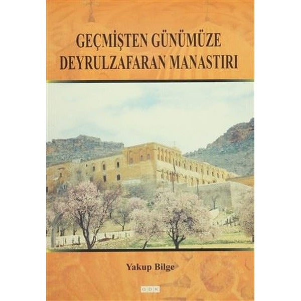 Geçmişten Günümüze Deyrulzafaran Manastırı