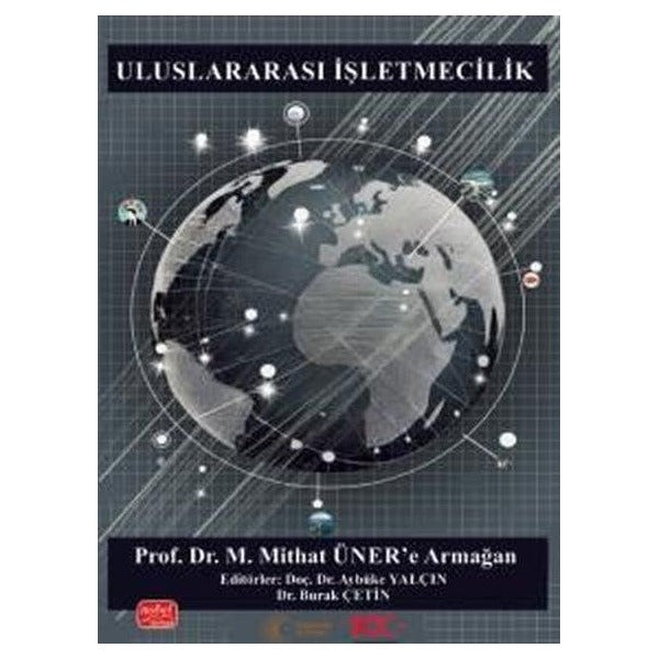 Uluslararası İşletmecilik - Prof. Dr. M. Mithat Üner'e Armağan | Nobel Bilimsel Eserler (İnce Kapak)