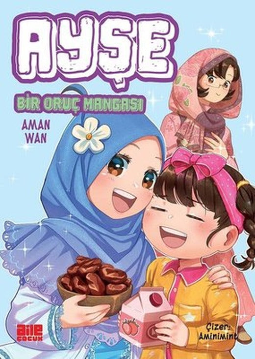 Ayşe - Bir Oruç Mangası | Aile Yayınları (İnce Kapak )