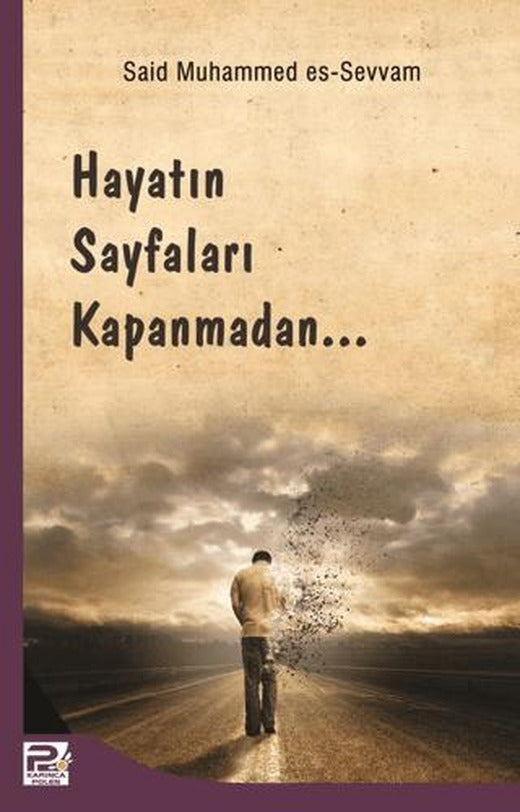 Hayatın Sayfaları Kapanmadan | Karınca & Polen Yayınları (Ciltsiz)