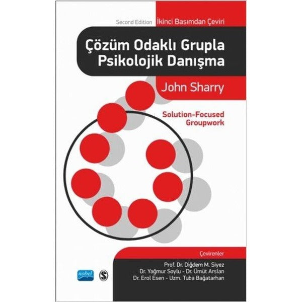 Çözüm Odaklı Grupla Psikolojik Danışma | Nobel Akademik Yayıncılık - Yayınevi Genel Dizisi (İnce Kapak)