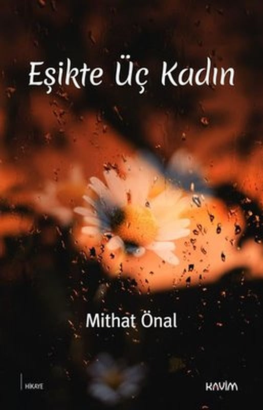 Eşikte Üç Kadın | Kavim