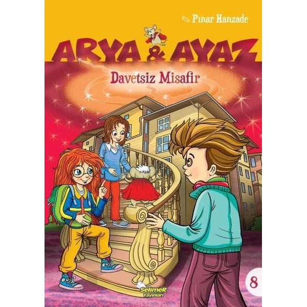 Davetsiz Misafir - Arya ve Ayaz 8 | Selimer Yayınları (Ciltsiz)