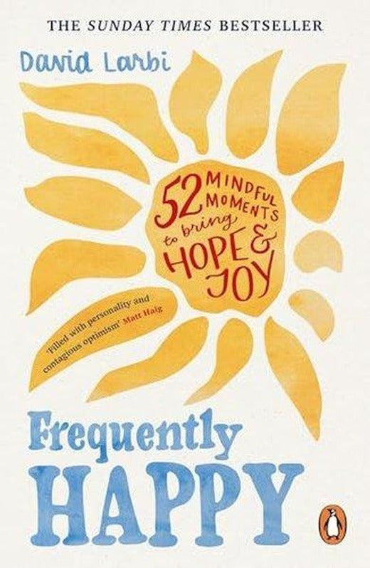 Frequently Happy : 52 Mindful Moments to Bring Hope and Joy | Ebury Publishing (İnce Kapak)