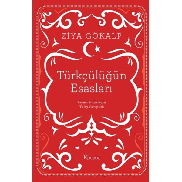 Türkçülüğün Esasları - Bez Ciltli | Koridor Yayıncılık (İnce Kapak)
