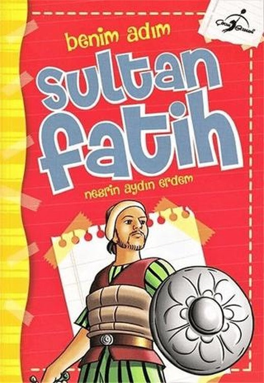 Benim Adım Sultan Fatih | Çocuk Gezegeni (Ciltsiz)