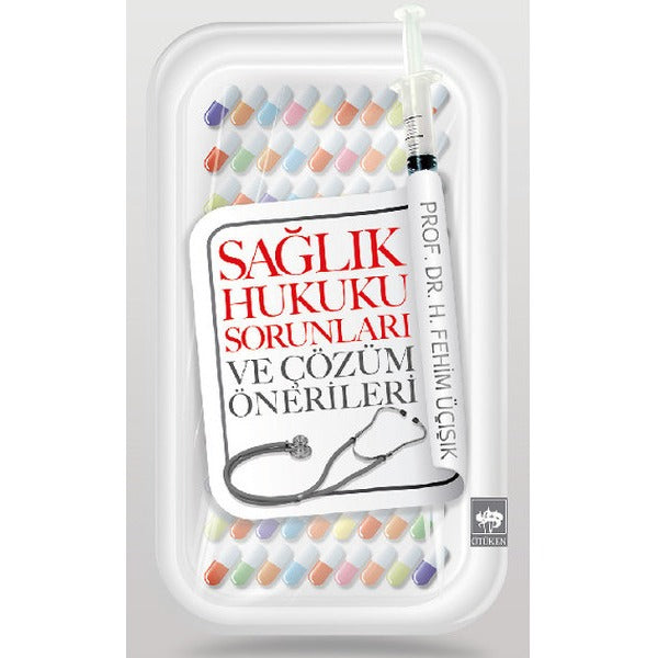 Sağlık Hukuku Sorunları ve Çözüm Önerileri | Ötüken Yayınları
