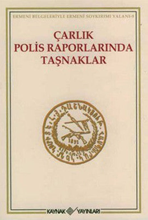 Çarlık Polis Raporlarında Taşnaklar | Kaynak Yayınları