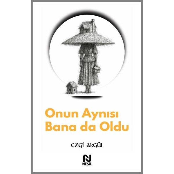 Onun Aynısı Bana da Oldu
